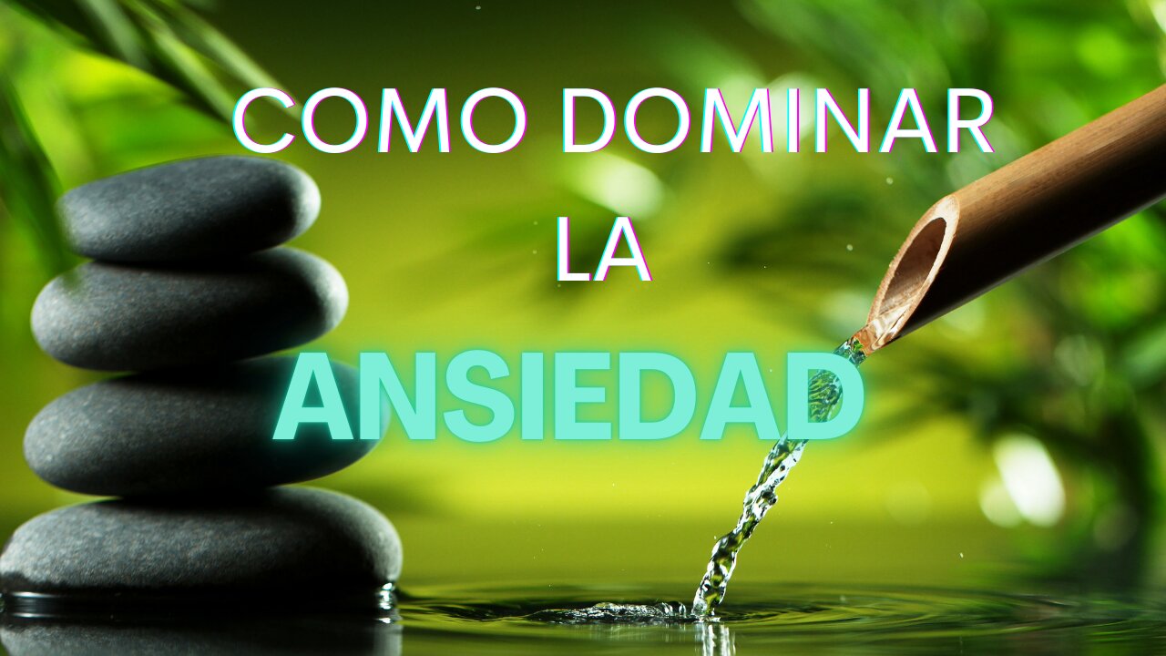 Domina la Ansiedad