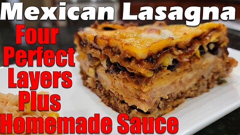 The Ultimate 4 Layer Mexican Lasagna Recipe