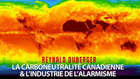 OCCIDENT - REYNALD DUBERGER: LA CARBONEUTRALITÉ CANADIENNE