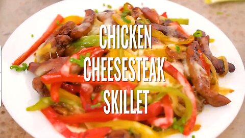 How to Make Chicken Cheesesteak Skillet