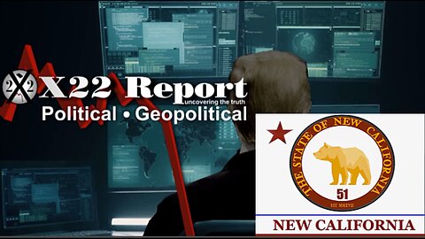 X22 Report: Dave explains the state-split and New California