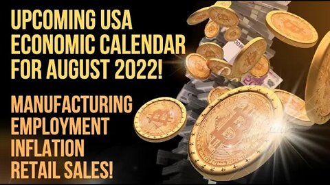 Upcoming USA Economic Calendar For August 2022! Manufacturing, Employment, Inflation, Retail Sales!