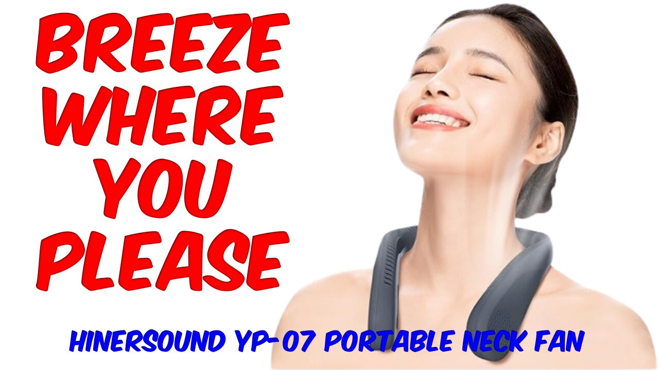 Hinersound YP-07 Portable Neck Fan Review