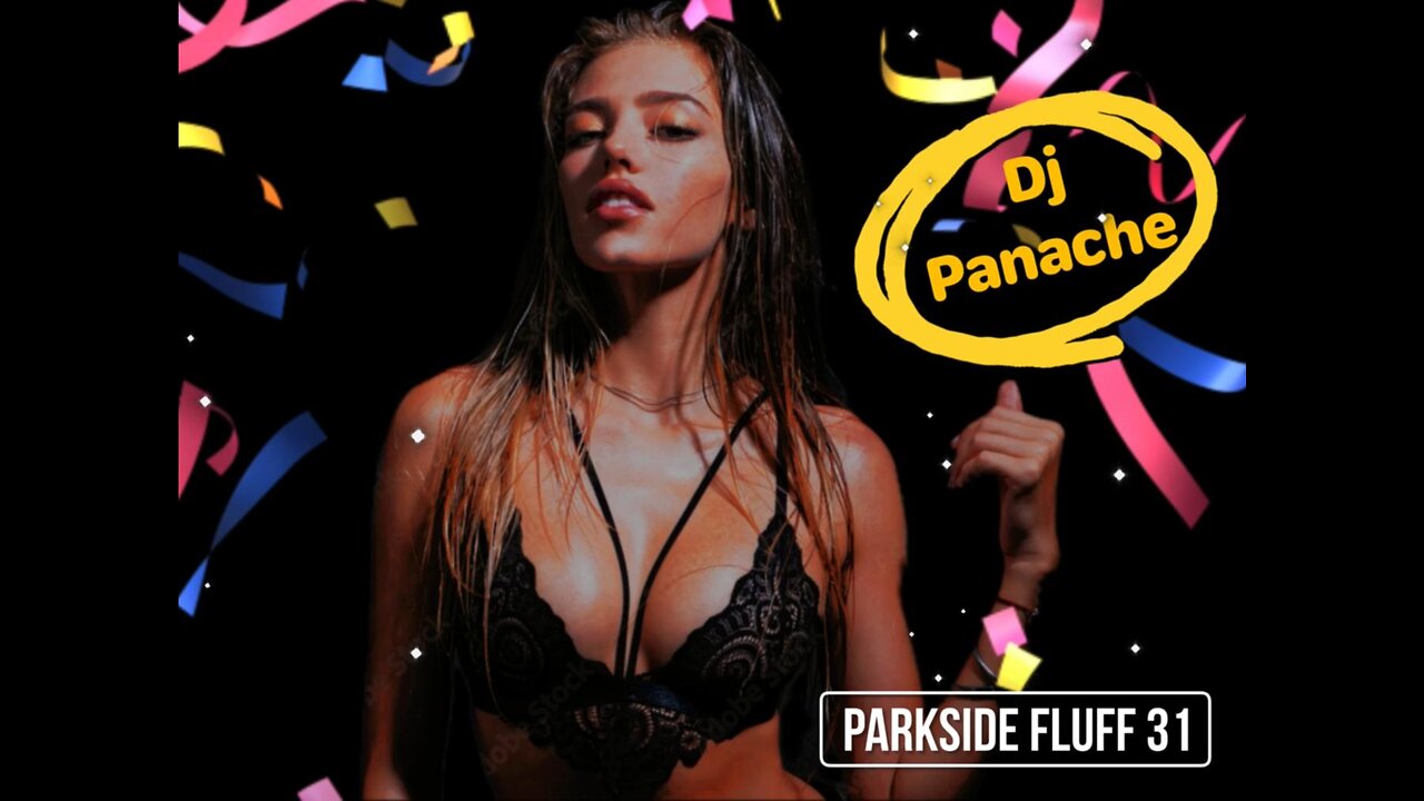 DJ Panache - House Mix - Parkside Fluff 31