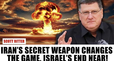 Scott Ritter: Iran's New SECRET WEAPON Sends Shock Waves In Israel; Fear Grips US and Arab Nations!
