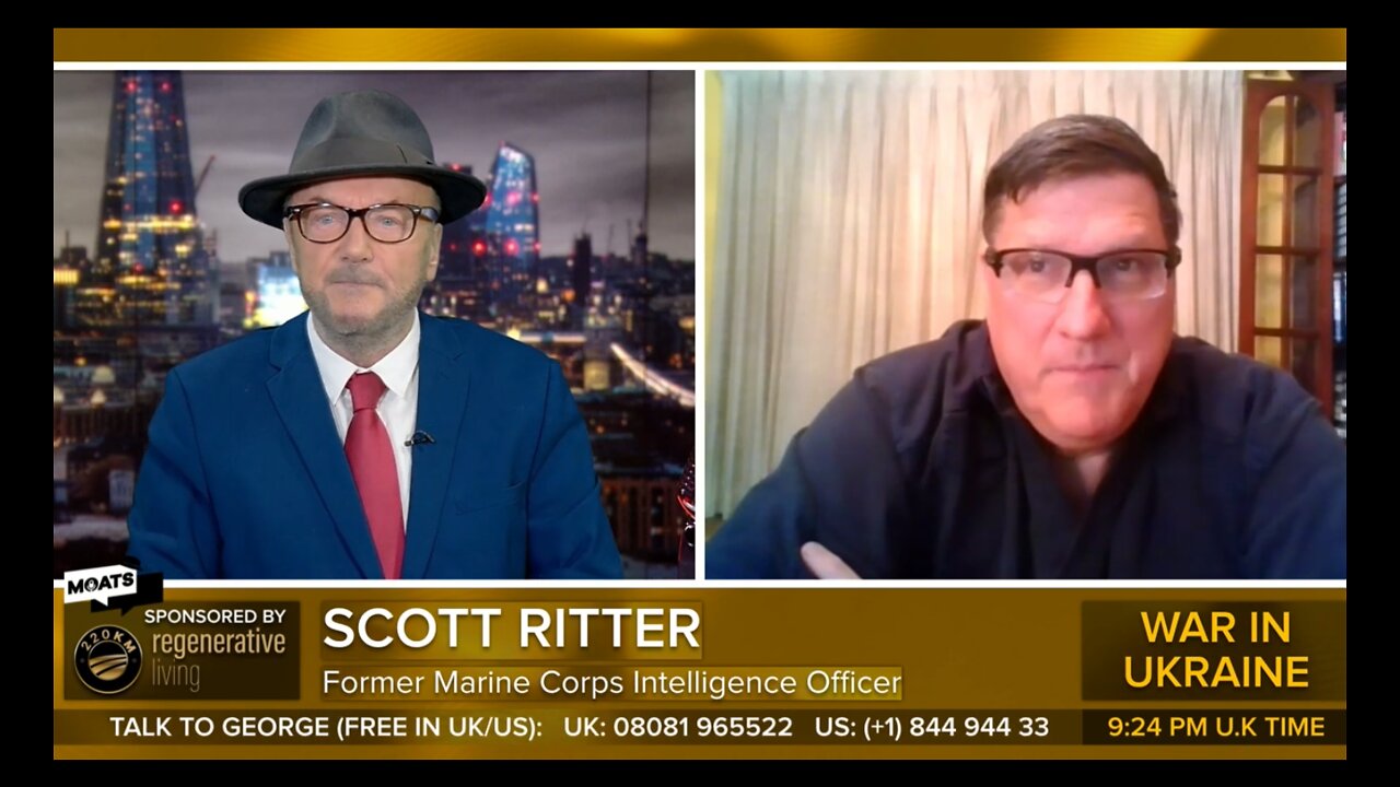 Scott Ritter w/ George Galloway - Latest Update On Ukraine