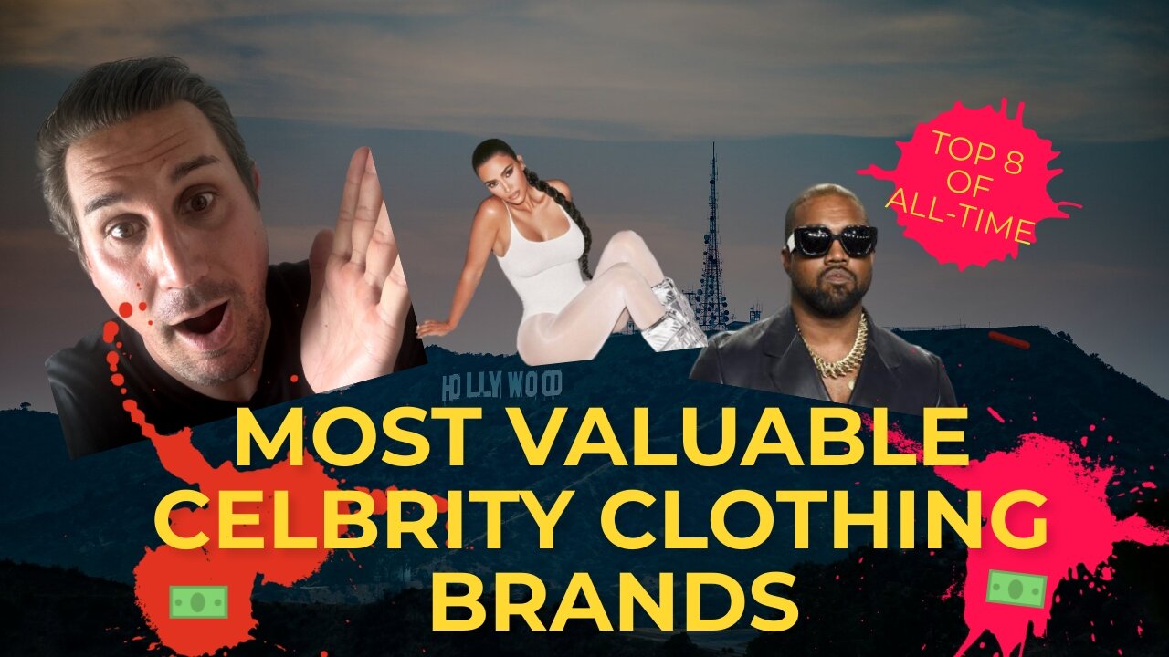 TOP 8 MOST VALUABLE CELEBRITY CLOTHING BRANDS!!!