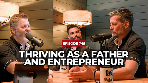 The Business of Parenting: Navigating Roles as a Father and Businessman | TPM Show | Episode #745