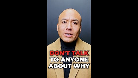 Don’t Talk To Anyone About Why