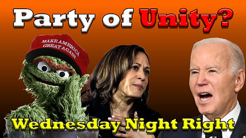 Party of Unity? Wednesday Night Right