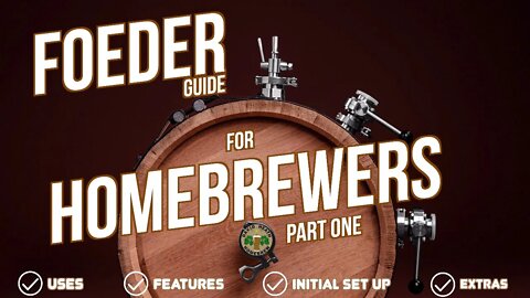 Foeder Guide For Homebrewers Part One - Better Than a Barrel?