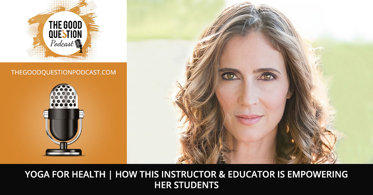 Yoga For Health | How This Instructor & Educator Is Empowering Her Students