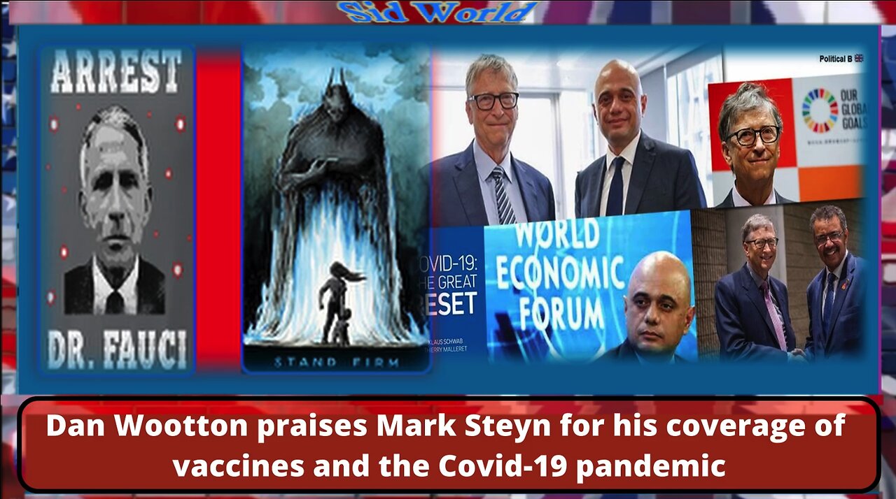 Dan Wootton praises Mark Steyn for his coverage of vaccines and the Covid-19 pandemic