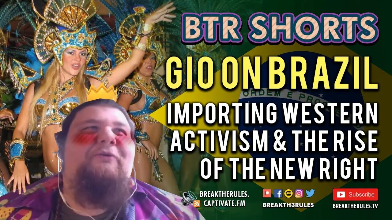 Gio on Brazil - Importing Western Activism & Rise of the New Right