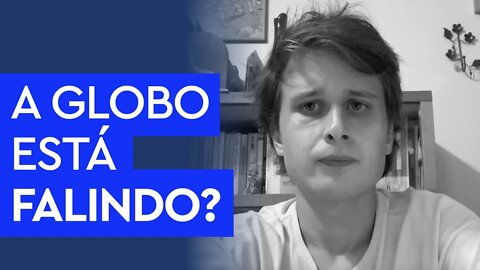 A Globo está falindo?