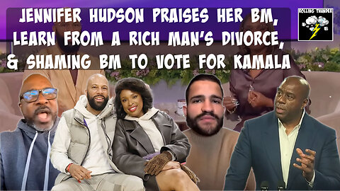 Jennifer Hudson Praises Common | Learn from a Rich Man's Divorce | Shaming BM to Vote for Kamala