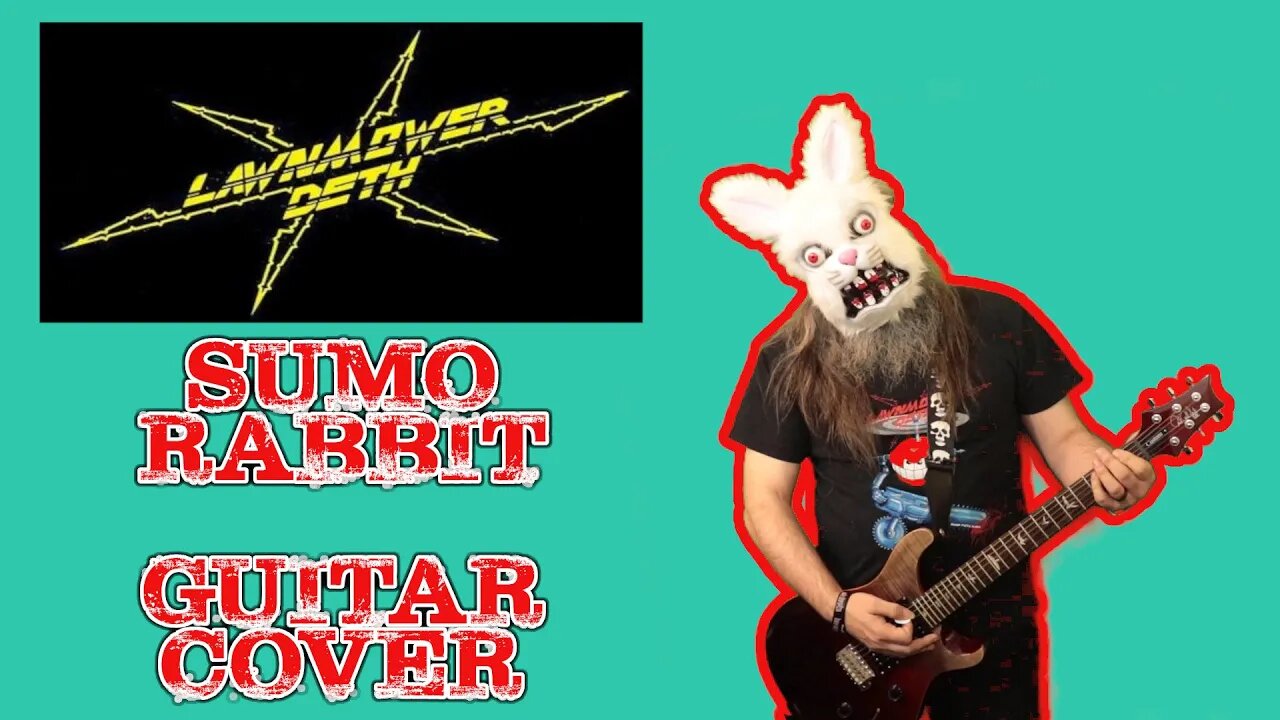 Easter 2021 Lawmower Deth Sumo Rabbit Guitar Cover