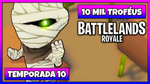 Battlelands Royale | 10 Mil Troféus na Temporada 10