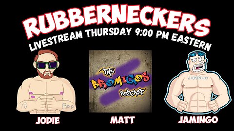 Rubberneckers Livestream | Episode 87