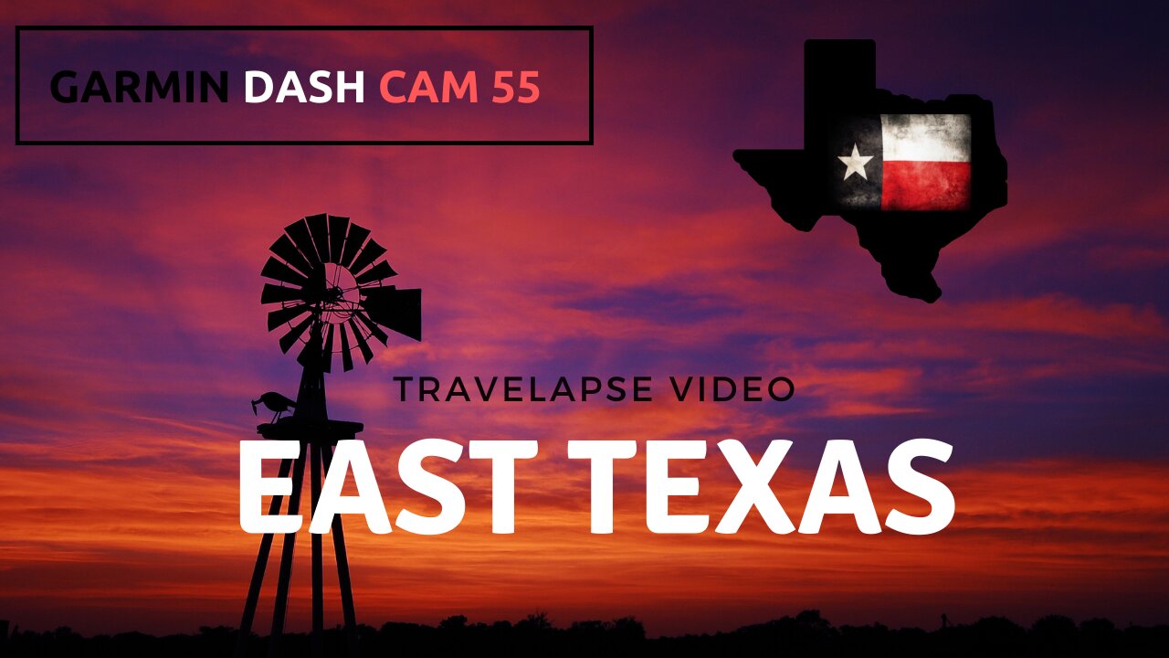 Dashcam Garmin 55: East Texas Travelapse