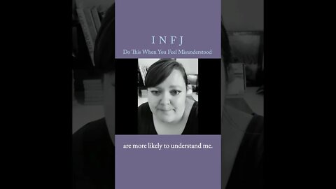 Do this when you feel misunderstood | MBTI infj Personality Type