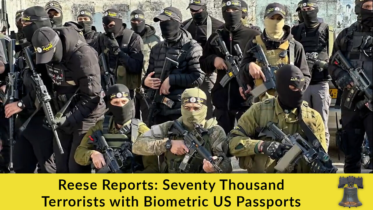 Reese Reports: Seventy Thousand Terrorists with Biometric US Passports