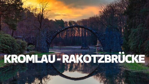 Kromlau - Rakotzbrücke - GERMANY 4K RELAXING MUSIC