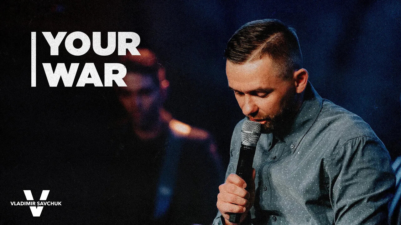 Your War - Pastor Vlad