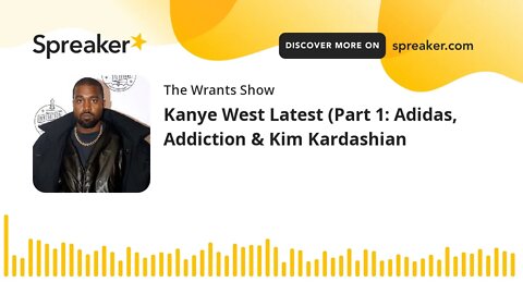 Kanye West Latest (Part 1: Adidas, Addiction & Kim Kardashian)