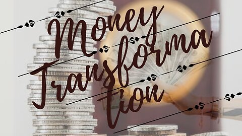 Money Transformation| Transform Your Financial Mindset