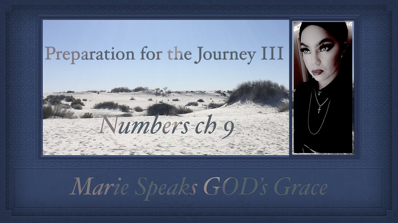 Preparation for the Journey II, Numbers ch 8