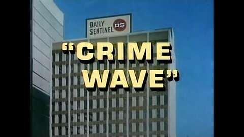 The Green Hornet - "Crime Wave"