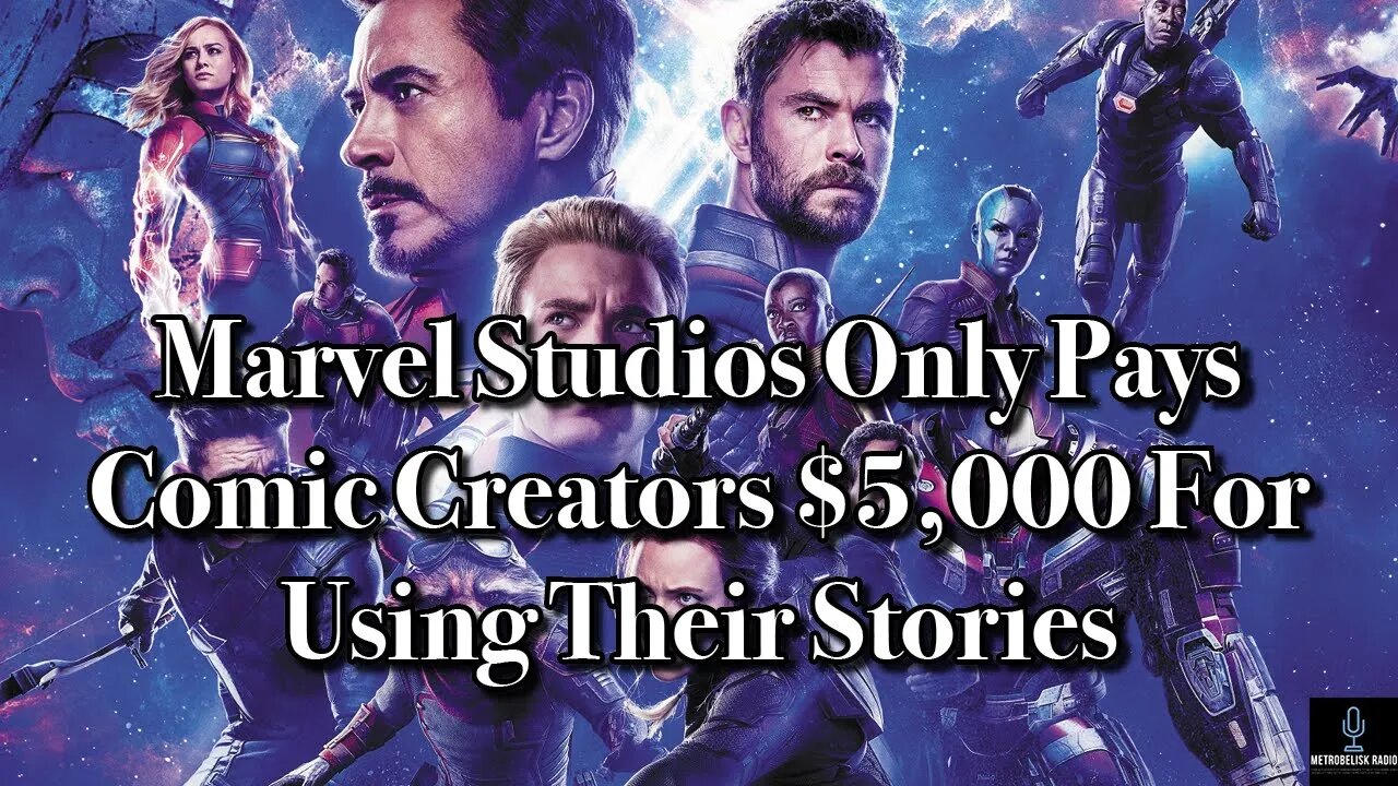 Marvel Studios ONLY PAYS Comic Creators $5000 For Using Their Stories (Movie News)