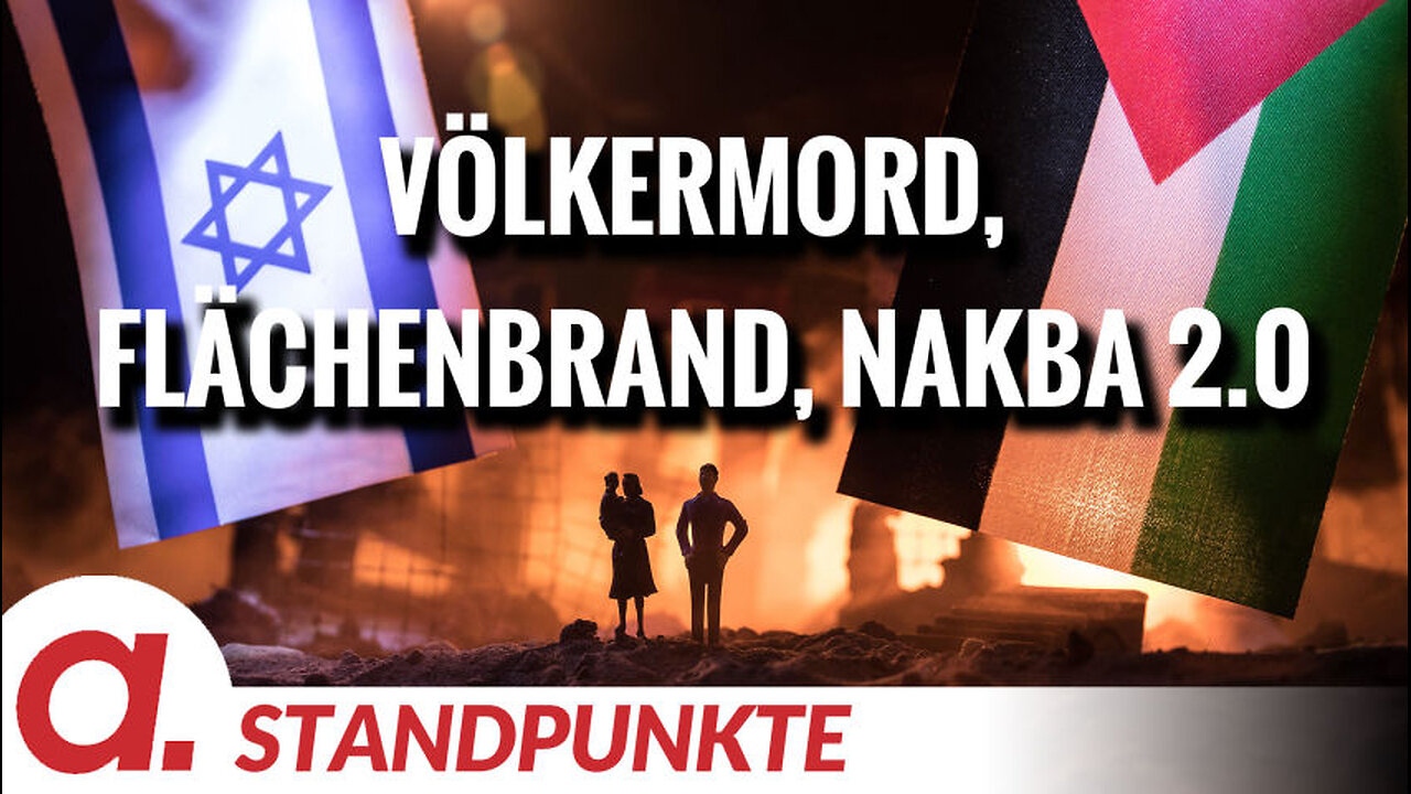 Völkermord, Flächenbrand, Nakba 2.0 | Von Jochen Mitschka