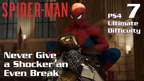 Spider-Man (2018) PS4 Ultimate Difficulty Gameplay Episode 7