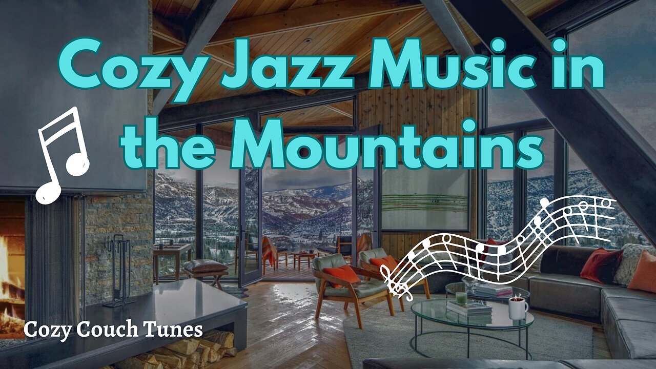 🎵Jazz In The Alps. Cozy Couch Tunes