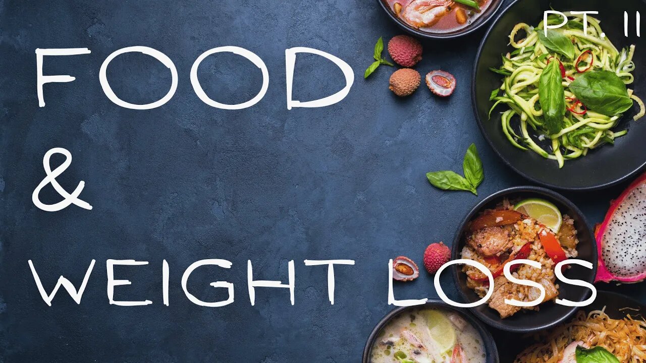 Food & Weight Loss Pt. II - Food for the Soul