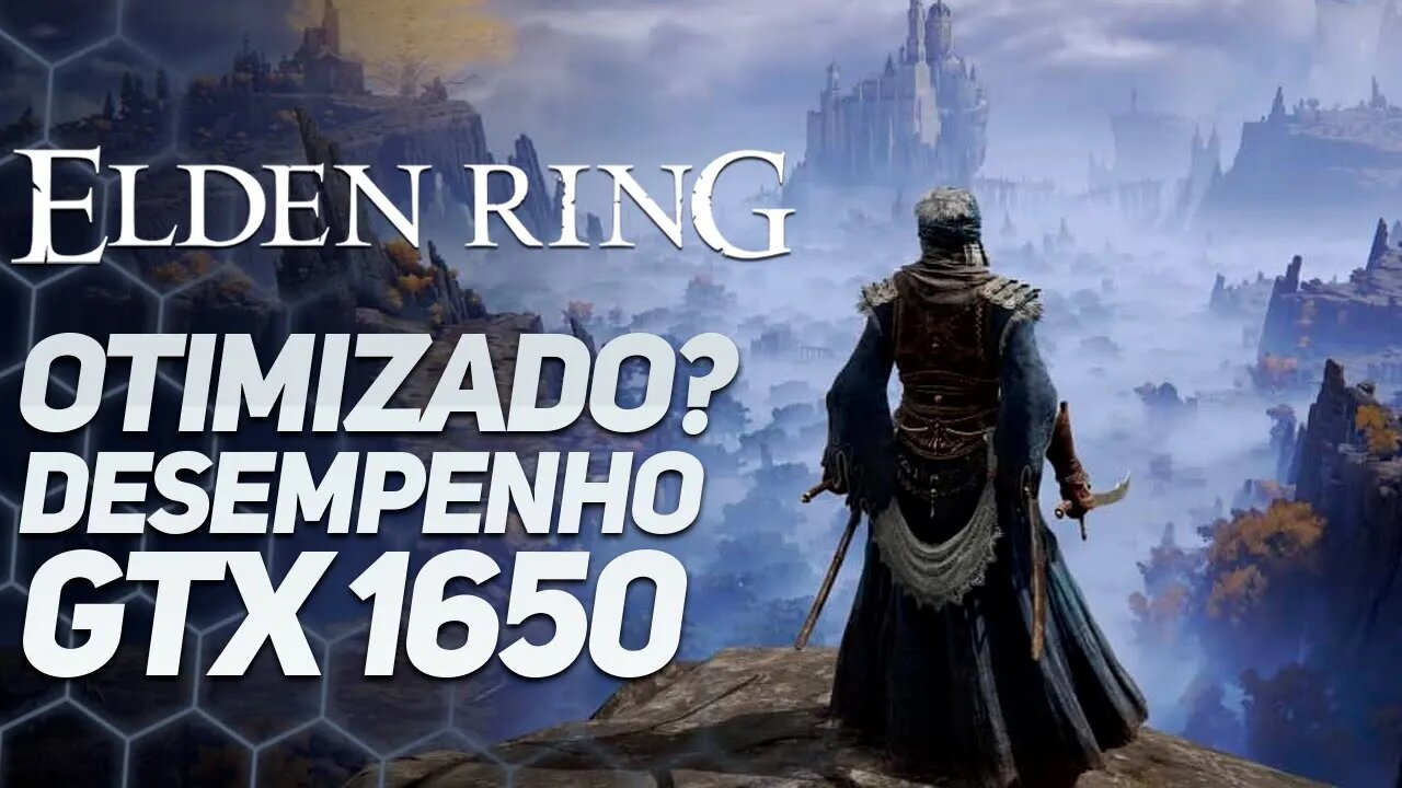 ELDEN RING Desempenho HORROROSO na GTX 1650 - Nem Cyberpunk veio tão ruim