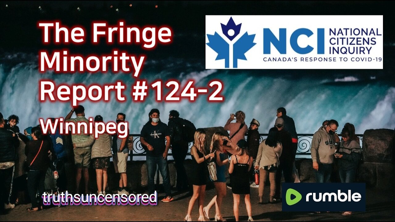 The Fringe Minority Report #124-2 National Citizens Inquiry Winnipeg