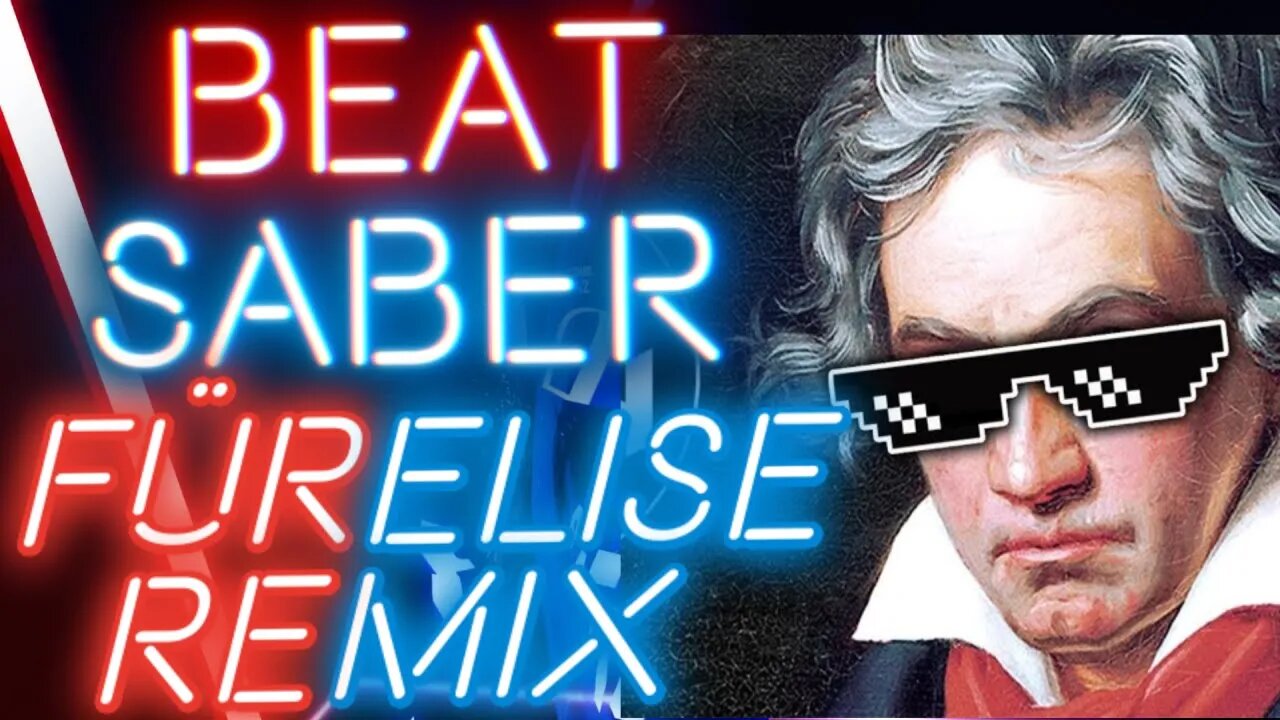 [Beat Saber] Beethoven - Für Elise Remix