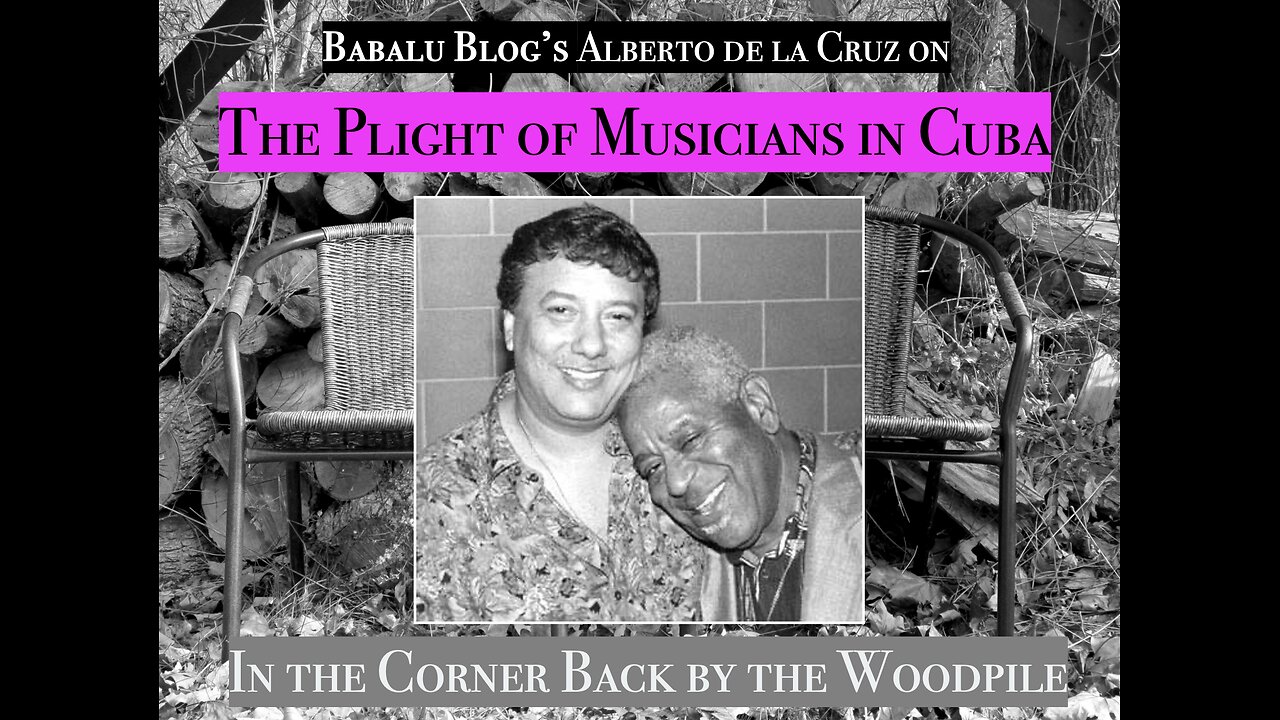 The plight of musicians in Cuba (with Alberto de la Cruz)