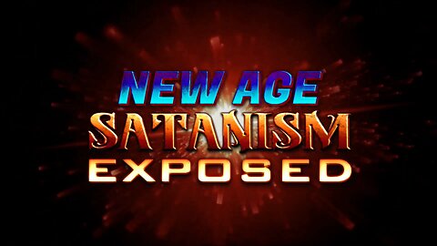 The Great Deception - New Age Satanism Exposed