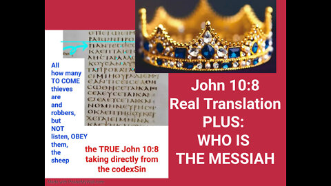 The REAL John 10:8 👑And Who is The REAL Messiah