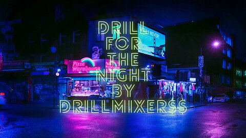 🌃 Drill For The Night🌃 By DrillMixe$$