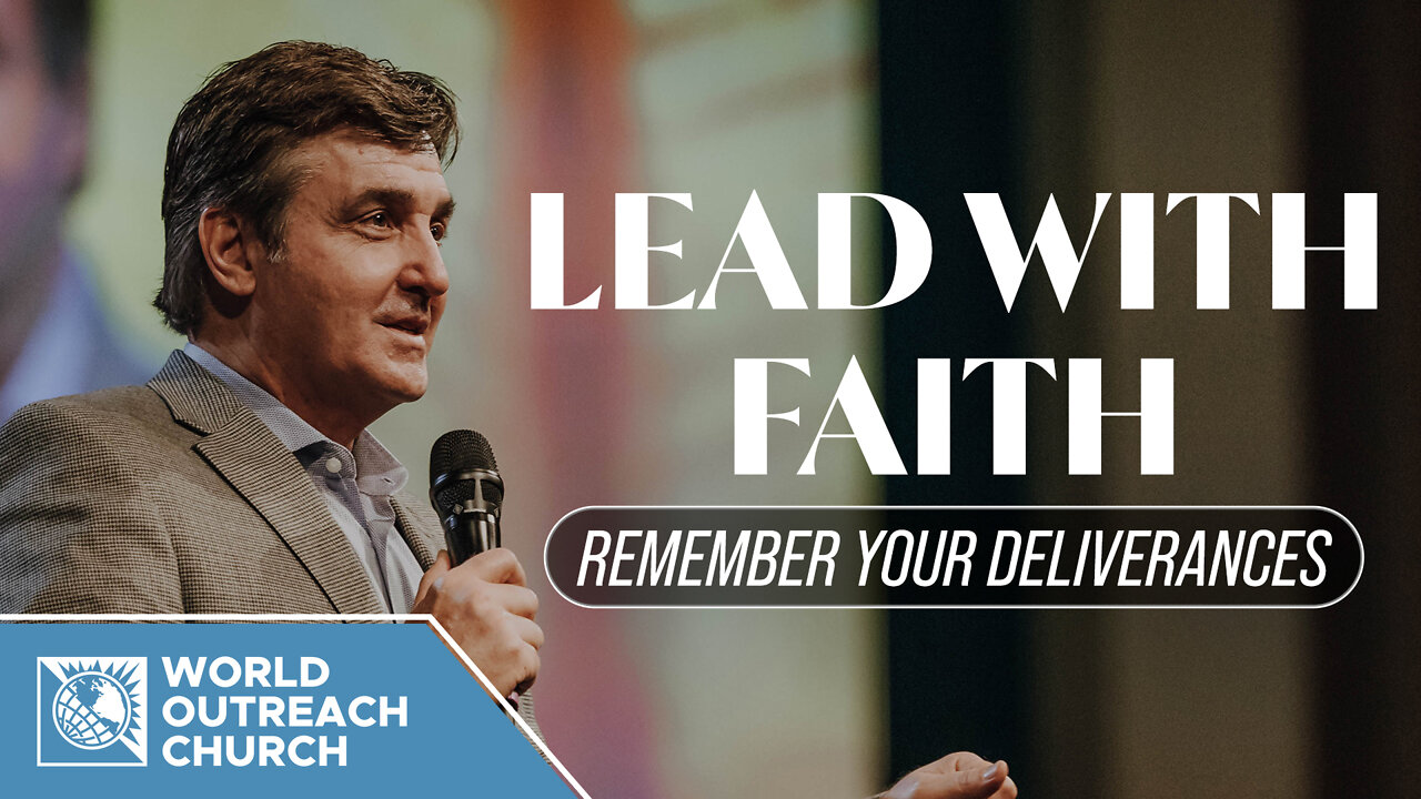 Lead with Faith [Remember Your Deliverances]