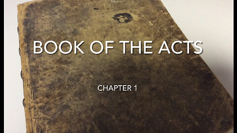 The Book Of The Acts (Chapter 1)