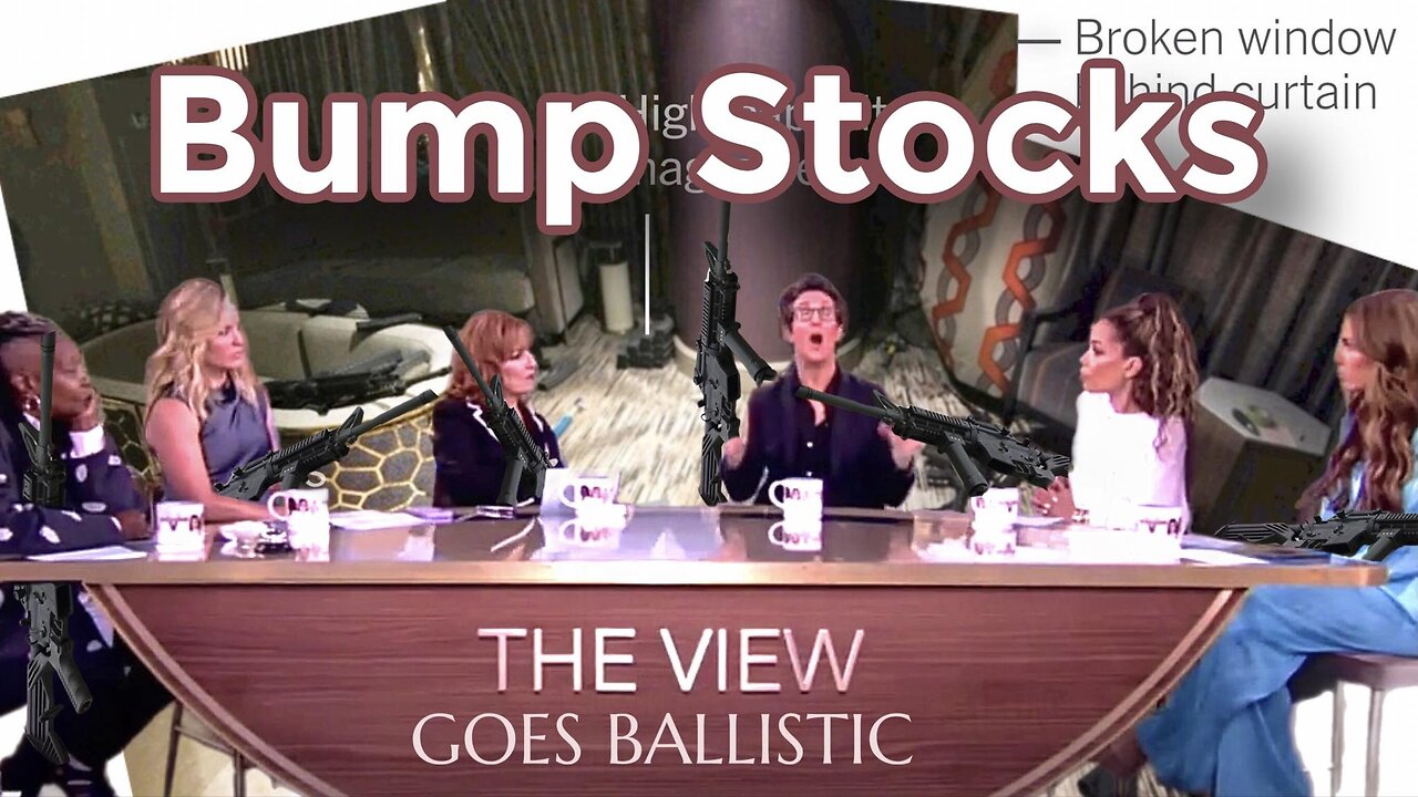 Bump Stocks | Vegas Massacre | The View Goes Ballistic