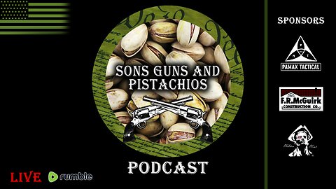 LIVE Sons, Guns, and Pistachios Show