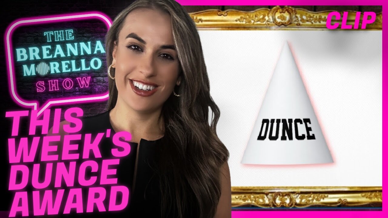 Who's This Week's Dunce of the Week? - Breanna Morello