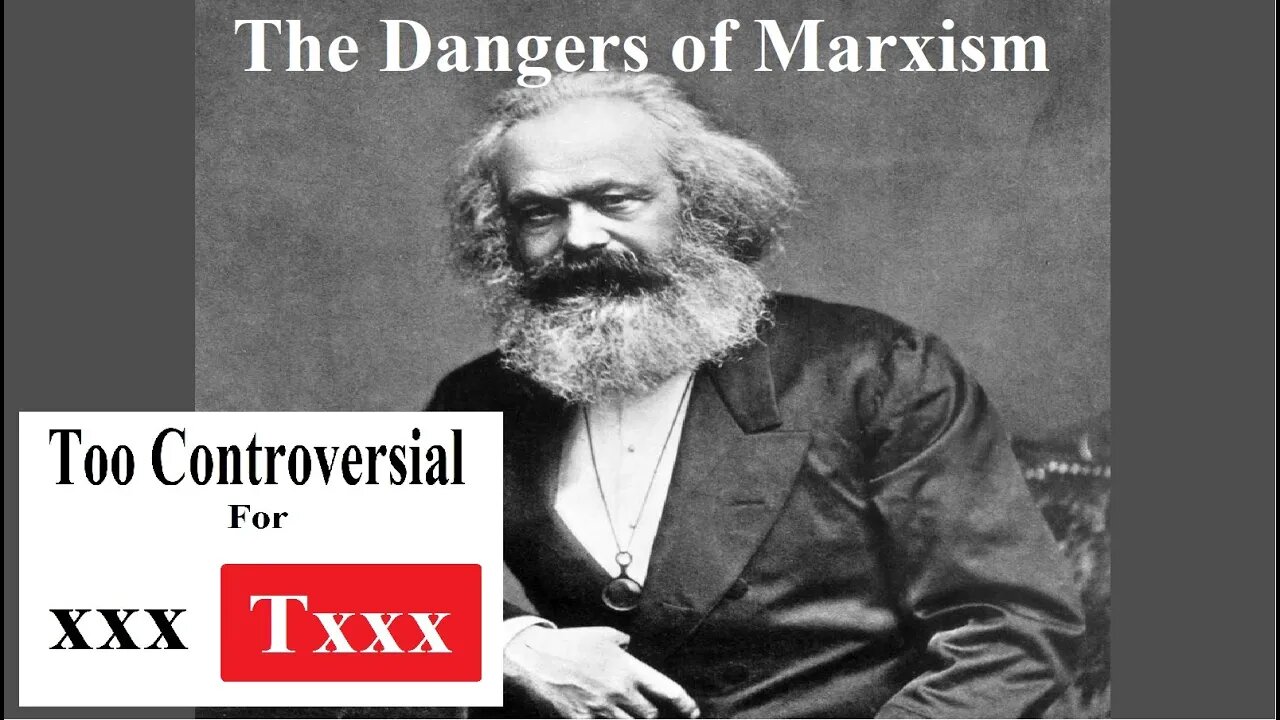 The Dangers of Marxism.
